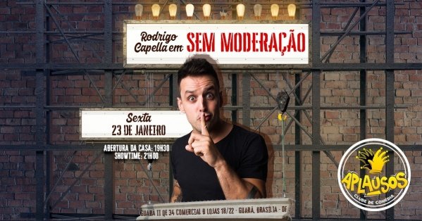 Imagem do evento Rodrigo Capella em Sem Moderação -  Brasília