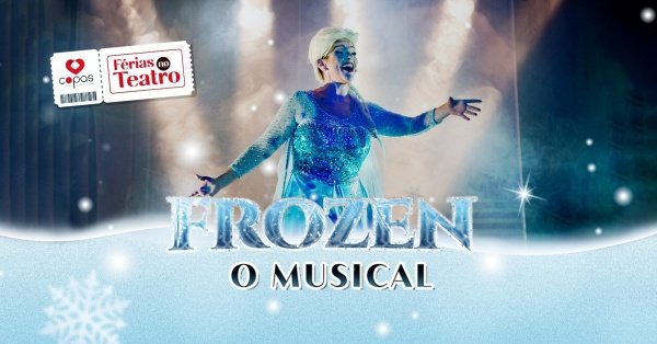 Imagem do evento FROZEN, O MUSICAL 18/1 - 16H SESSÃO EXTRA FÉRIAS NO TEATRO