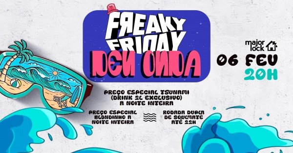 Imagem do evento Freaky Friday Deu Onda| 06/02 Major Lock