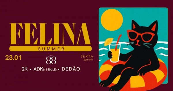 Imagem do evento 23/01 :: SEXTA :: FELINA SUMMER