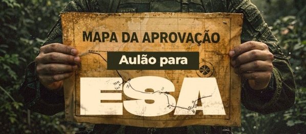 Imagem do evento MAPA DA APROVAÇÃO - AULÃO ESA