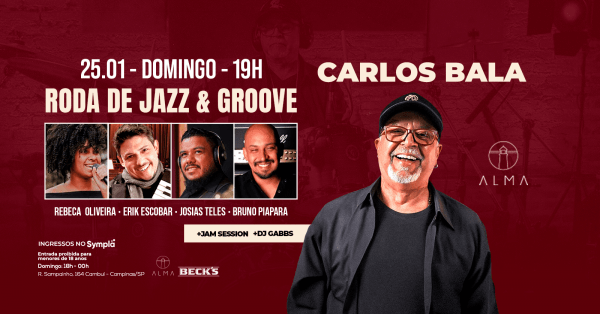 Imagem do evento RODA DE JAZZ E GROOVE CARLOS BALA NO ALMA CAMPINAS | 25.01