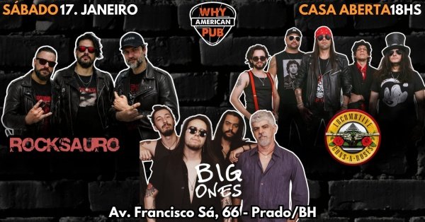 Imagem do evento SÁBADO WHY 17/01 - ROCKSAURO + BIG ONES + LOCOMOTIVE