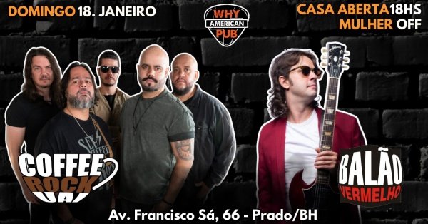 Imagem do evento DOMINGO WHY 18/01 - COFFE ROCK UAI + BALÃO VERMELHO