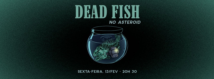 [show] 20h30: DEAD FISH no ASTEROID em SOROCABA - Sorocaba, SP