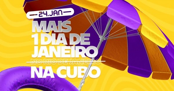 Imagem do evento MAIS UM DIA DE JANEIRO... | @CUBO [24/01]