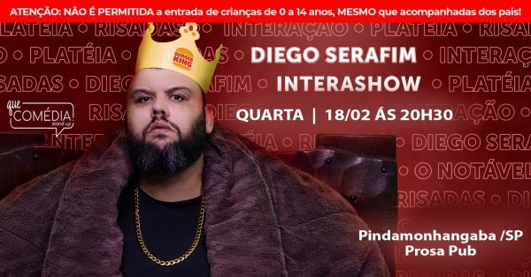 Imagem do evento DIEGO SERAFIM em PINDAMONHANGABA - INTERASHOW - Stand up Comedy