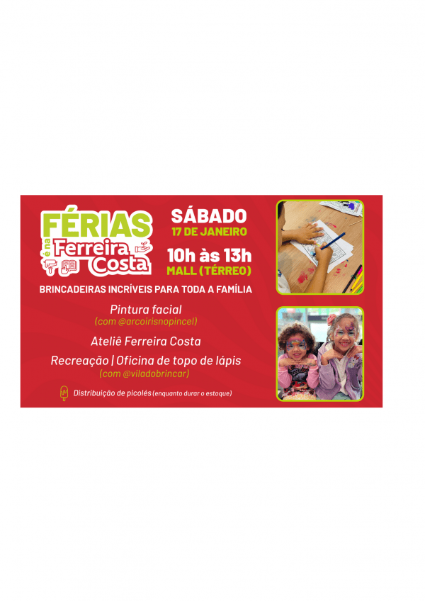 Imagem do evento FÉRIAS É NA FERREIRA COSTA