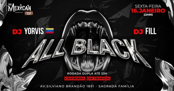 Imagem do evento 22H SEXTA | ALL BLACK | THE MEXICAN c/ DJs Latinos + Rodada Dupla Xeque Mate