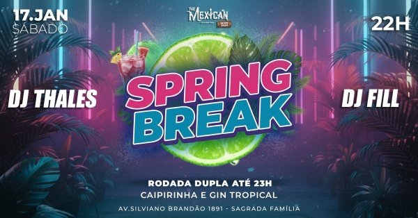 Imagem do evento 22H SÁBADO no THE MEXICAN! SPRING BREAK!, c/ DJs + Rodada Dupla XEQUE-MATE