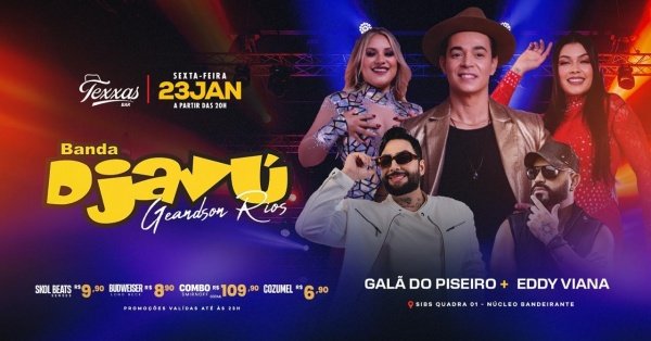 Imagem do evento TEXXAS BAR | SEXTA - BANDA DJAVU - GEANDSON RIOS | GALA DO PISEIRO + DJ EDDY VIANA
