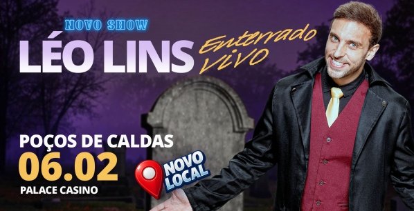 Imagem do evento LÉO LINS EM POÇOS DE CALDAS - ENTERRADO VIVO (NOVO SHOW)