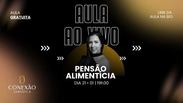 Imagem do evento Aula ao vivo - Pensão Alimentícia