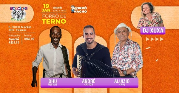 Imagem do evento FORRÓ DE TERNO COM ALUÍZIO CRUZ, DHU MESSIAS, ANDRÉ CASTOR E DJ XUXA NO REMELEXO