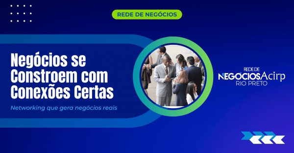 Imagem do evento Portas Abertas - Rede de Negócios ACIRP