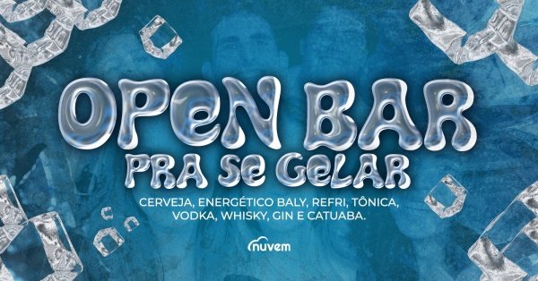 OPEN BAR para se gelar - 6/2