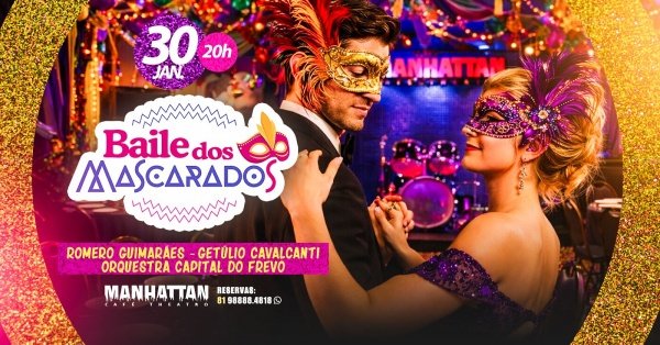 Imagem do evento BAILE DOS MASCARADOS - MANHATTAN
