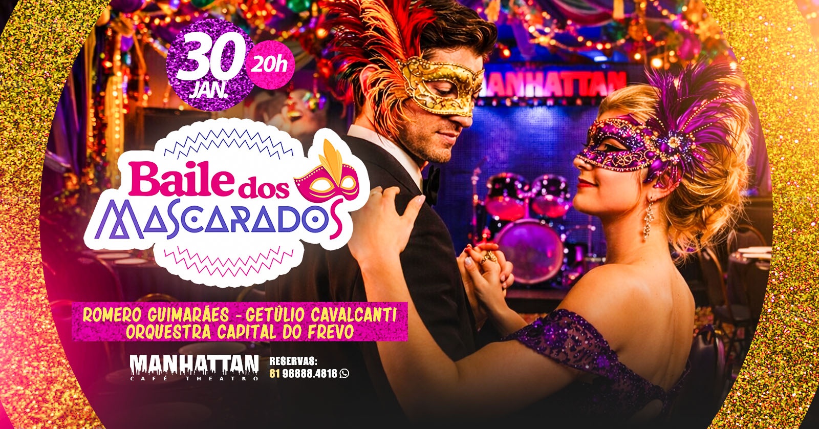 BAILE DOS MASCARADOS - MANHATTAN - Recife, PE