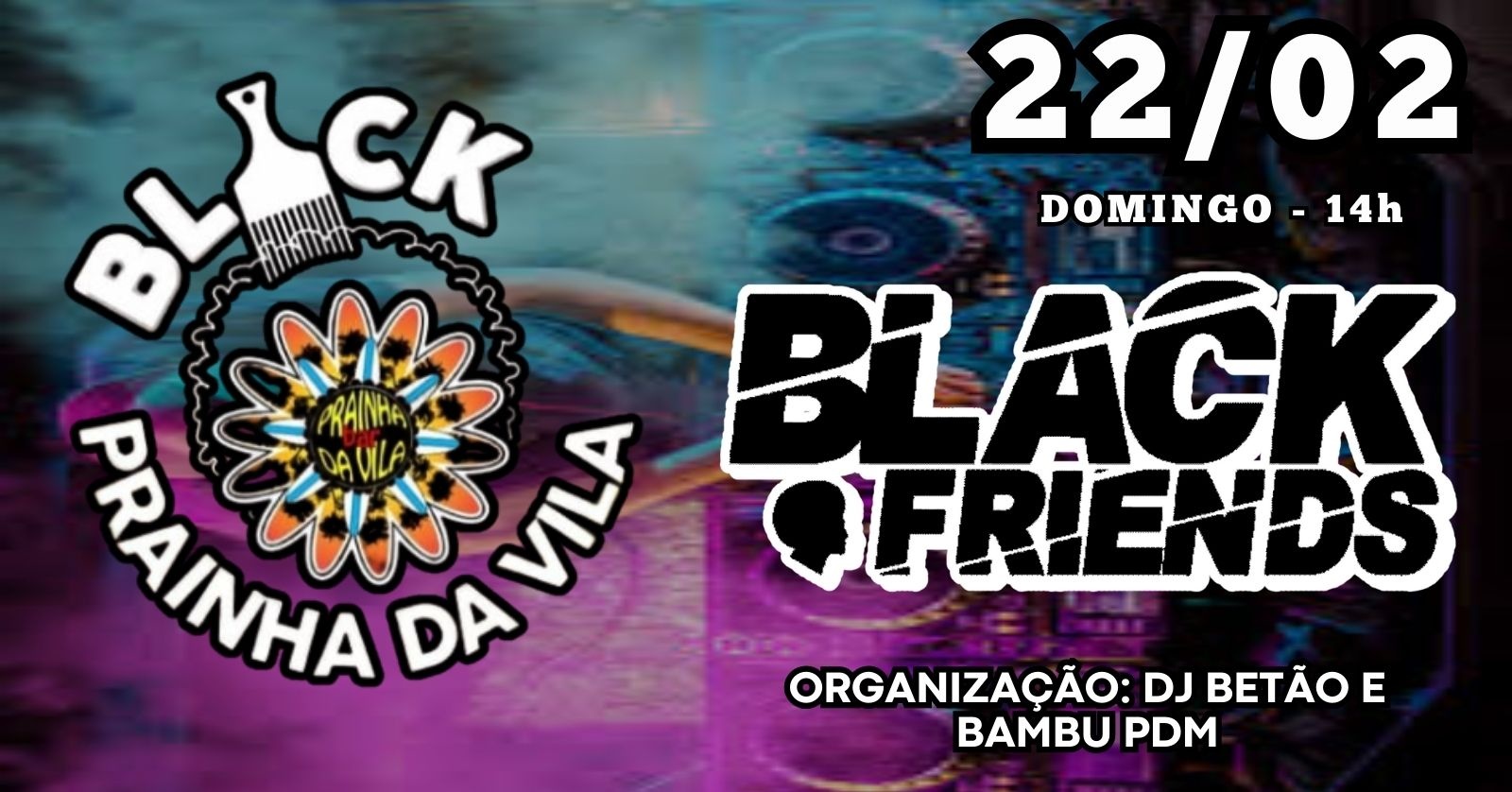Black Friends no Prainha da Vila - 4ª Edição - São Paulo, SP