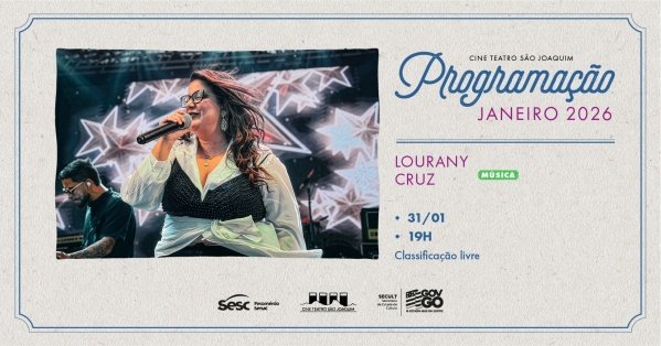Imagem do evento Show: Lourany Cruz - Cine Teatro São Joaquim