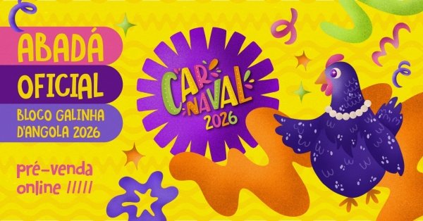 Imagem do evento BLOCO GALINHA D'ANGOLA 2026 | PRÉ-VENDA EXCLUSIVA DE ABADÁS
