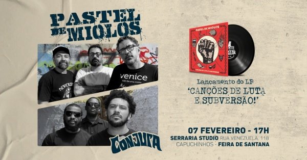 Imagem do evento PASTEL DE MIOLOS - LANÇAMENTO LP "Canções de Luta e Subversão!" + CONJURA