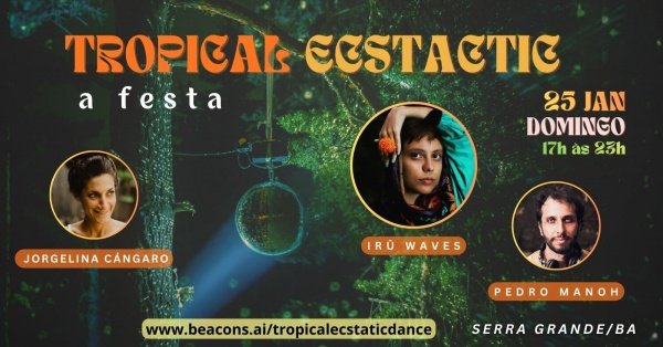 Imagem do evento Festa Tropical Ecstatic Dance com Irû Waves, Pedro Manoh e Jorgelina Cángaro