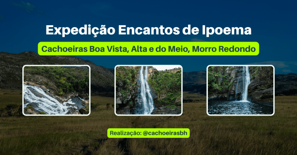 Imagem do evento Expedição Encantos de Ipoema: Cachoeiras Boa Vista, Alta e do Meio, Morro Redondo