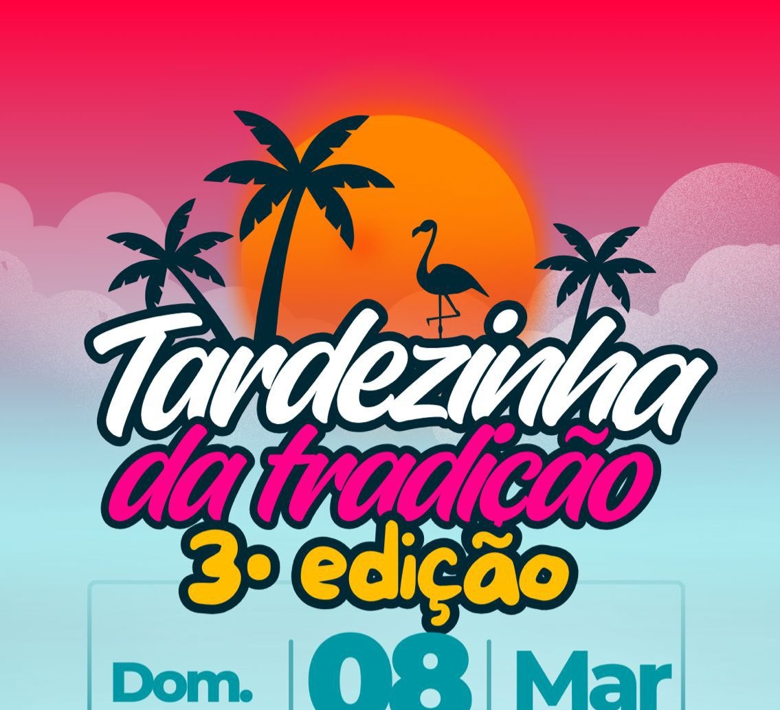 Tardezinha da tradição 3* edição - Belo Horizonte, MG