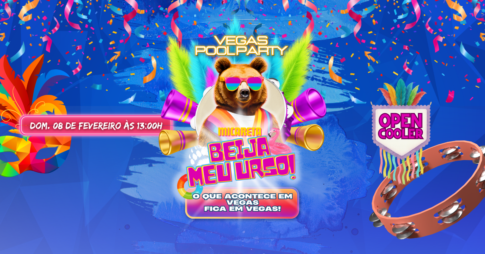 VEGAS POOL PARTY - MICARETA BEIJA MEU URSO (OPEN COOLER) - Rio de Janeiro, RJ