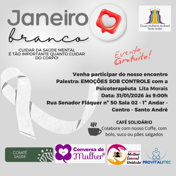 JANEIRO BRANCO: PALESTRA EMOCOES SOB CONTROLE COM A PSICOTERAPEUTA LITA MORAIS