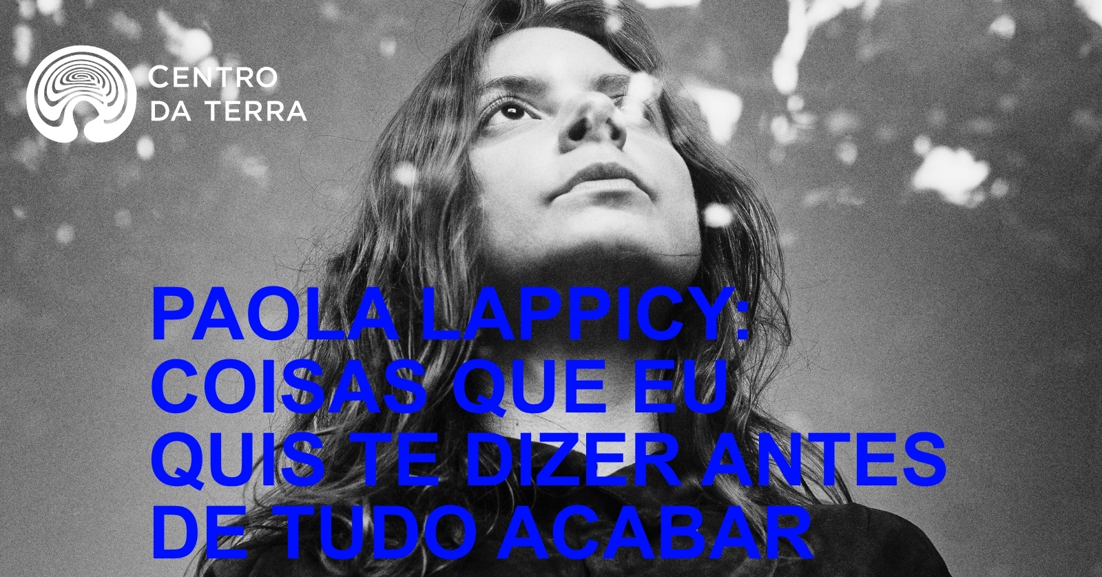 Paola Lappicy: Coisas que eu Quis te Dizer Antes de Tudo Acabar em São Paulo