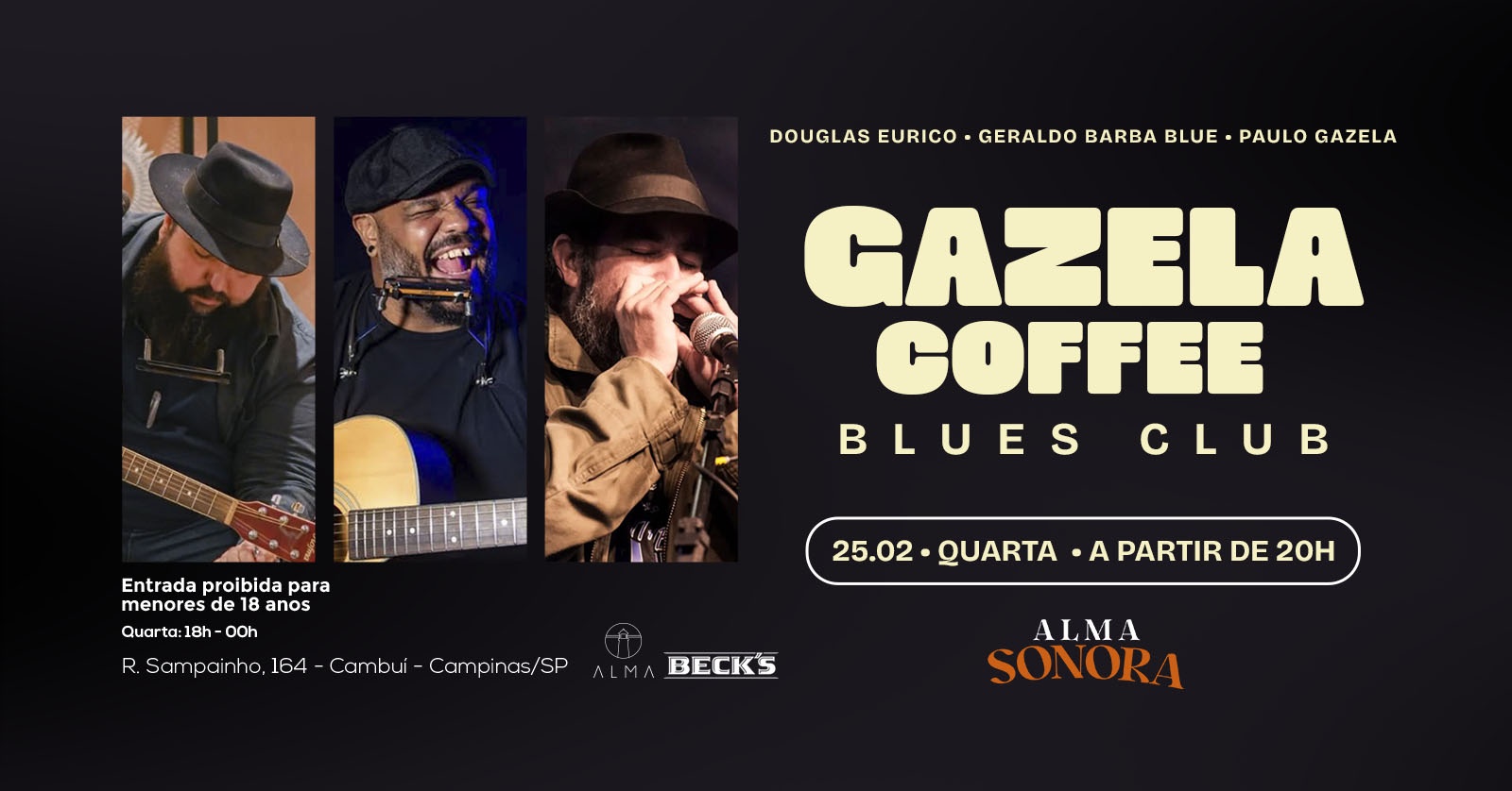 PAULO GAZELA, DOUGLAS EURICO E GERALDO BARBA BLUE NO ALMA CAMPINAS | 25.02 - Campinas, SP