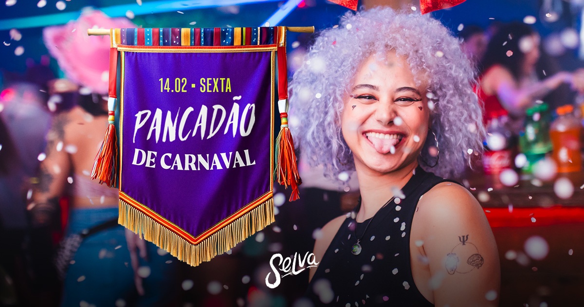 Pancadão De Carnaval na Selva | Pop e Funk | (Sábado | 14.02) - São Paulo, SP