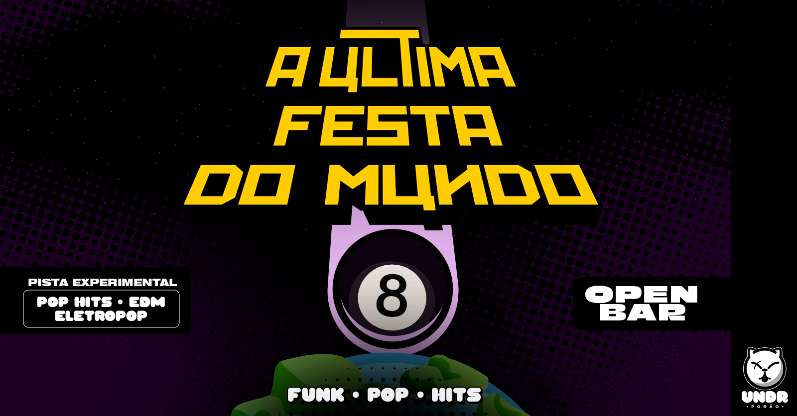 OPEN BAR | A Última Festa do Mundo + Pista Experimental: Pop Hits, Eletropop e EDM - Florianópolis, SC