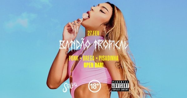 Imagem do evento Batidão Tropical | Open Bar | Bregafunk, Pisadinha e Funk na Selva | (Sexta | 27.02)