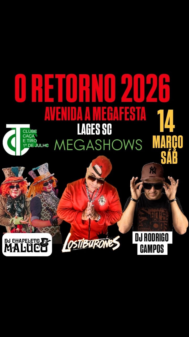 RETORNO 2026 AVENIDA A MEGA FESTA - Lages, SC