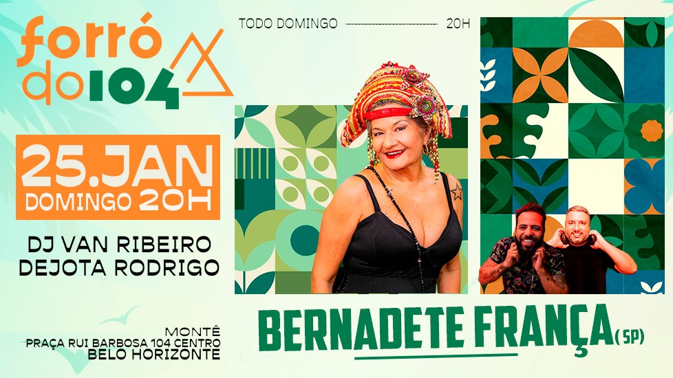 FORRÓ DO 104 - BERNADETE FRANÇA - Belo Horizonte, MG