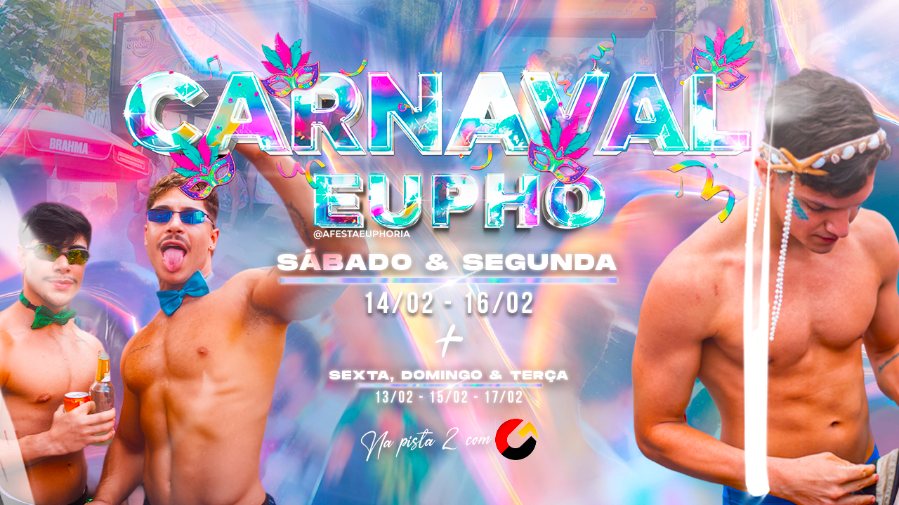 Euphoria Carnaval - 13.02 a 17.02 - São Paulo, SP
