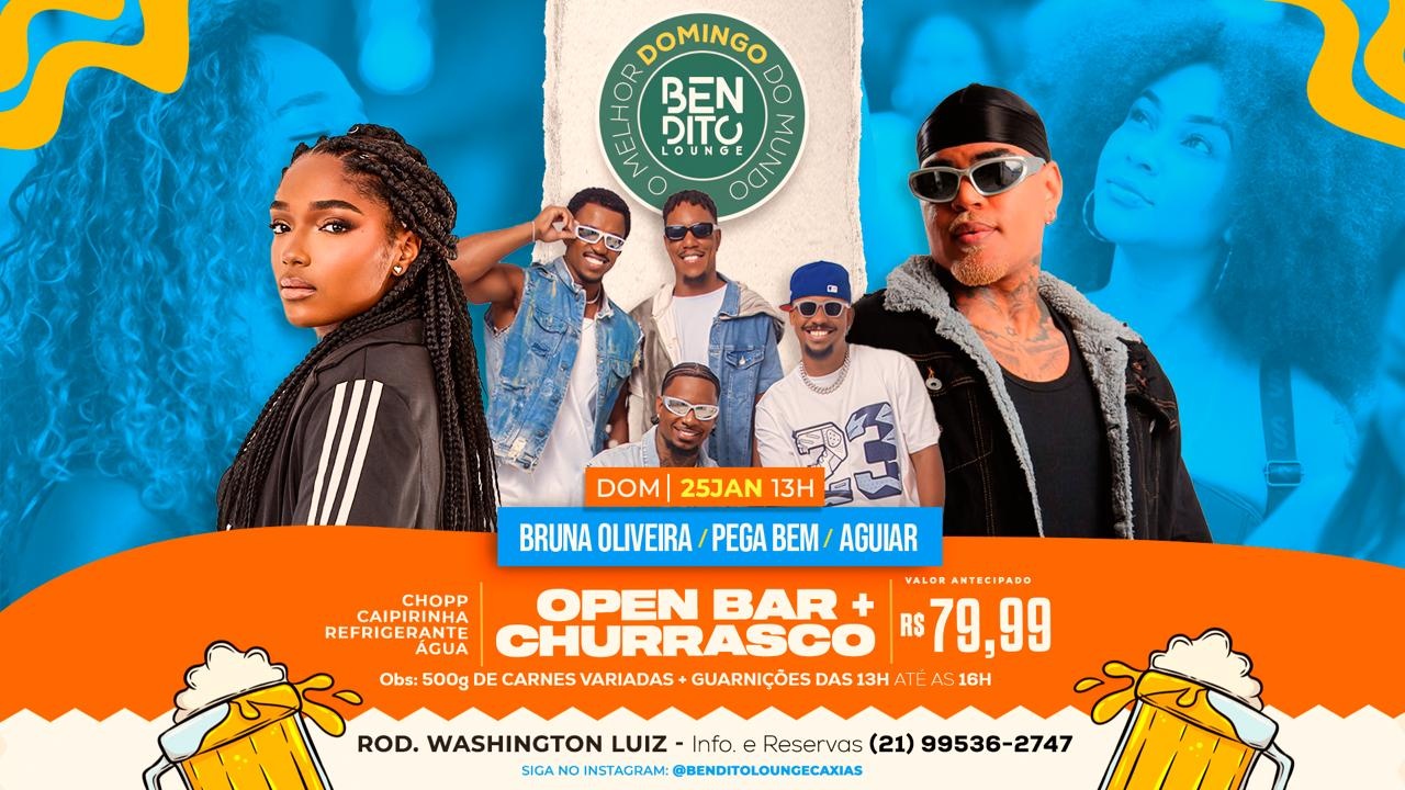 CHURRASCADA / OPEN BAR / BRUNNA OLIVEIRA / PEGA BEM / AGUIAR - Duque de Caxias, RJ