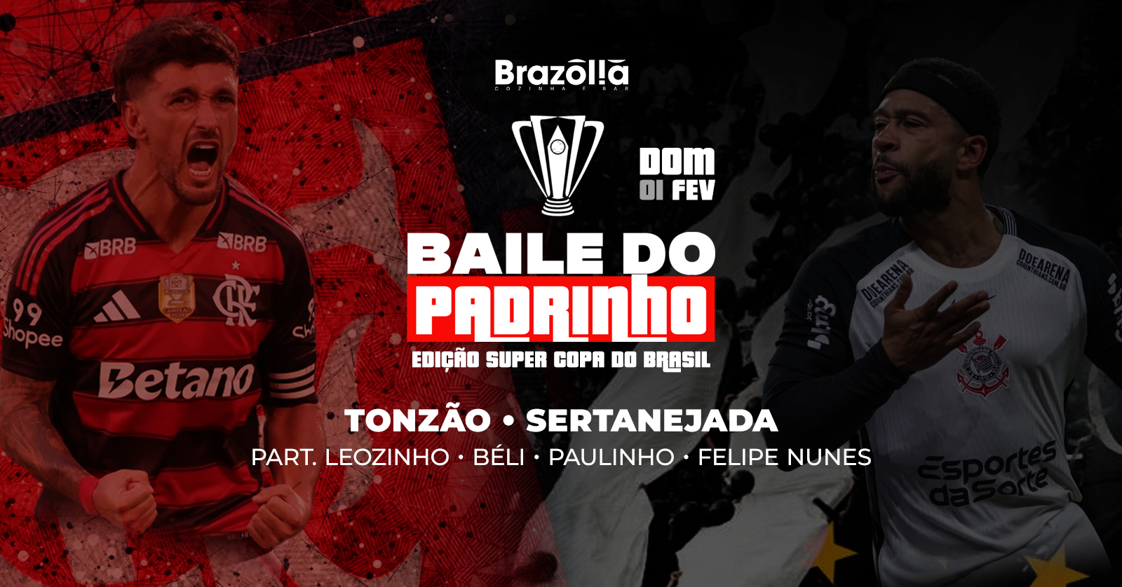 Baile do Padrinho | Final Flamengo x Corinthians Super Telão + Pagode e Sertanejo - Brasília, DF