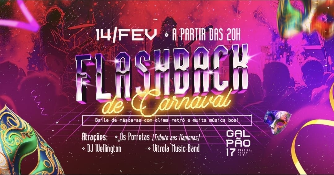 Flashback de Carnaval - Galpão 17 - Brasília, DF