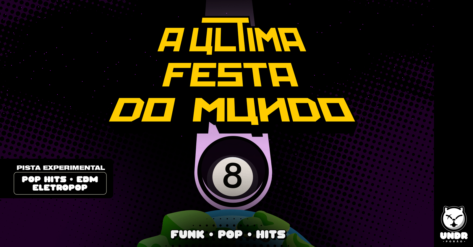 A Última Festa do Mundo + Pista Experimental: Pop Hits, Eletropop e EDM - Florianópolis, SC