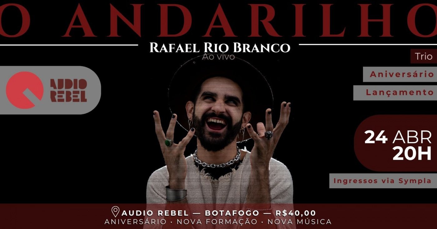 O ANDARILHO NA AUDIO REBEL - UM SHOW DE MUITAS COMEMORAÇÕES!