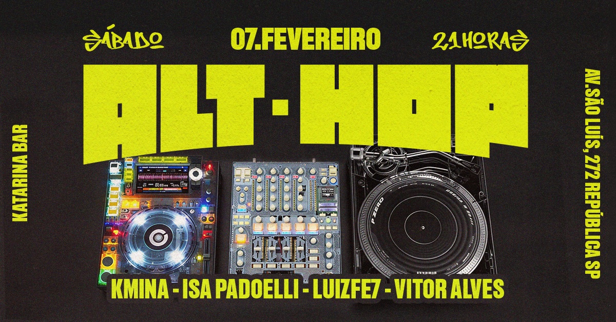 ALT HOP NO KATARINA | 07.02 (Sábado) - São Paulo, SP