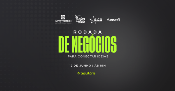 Imagem do evento OFICINA TECVITÓRIA: RODADA DE NEGÓCIOS