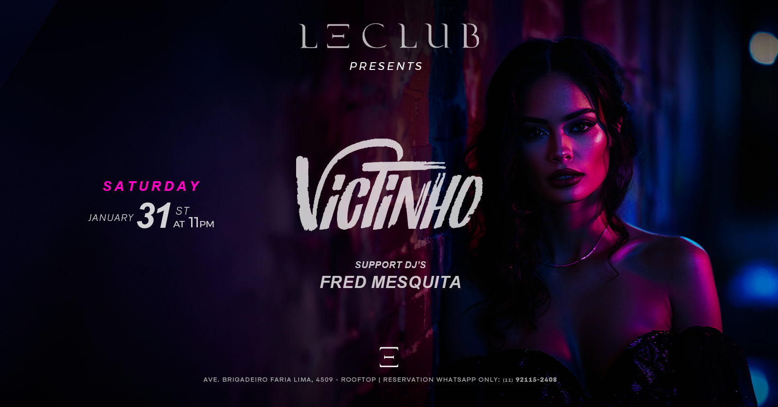 VICTINHO + FRED MESQUITA @ LE CLUB - São Paulo, SP