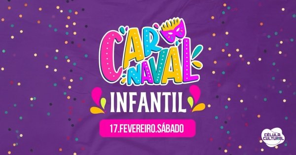 Imagem do evento 17/02 (TER) BAILINHO CARNAVAL INFANTIL