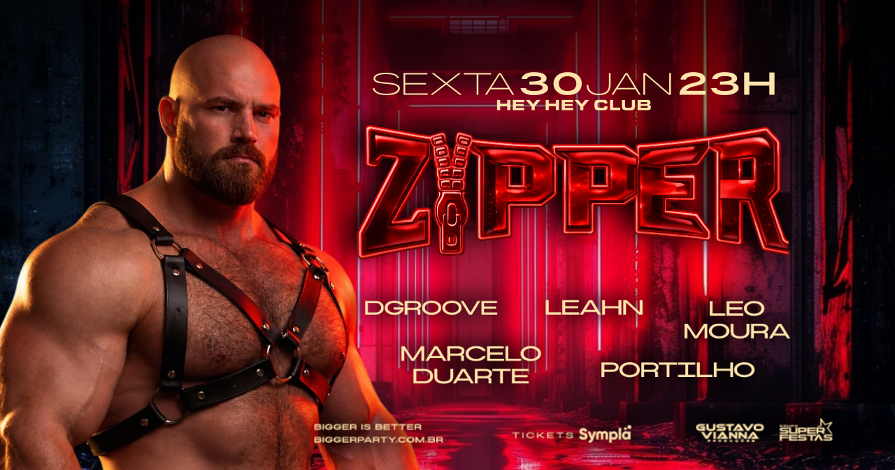 BIGGER abrindo o ZIPPER - SEXTA, 30 JANEIRO, 23 HORAS - São Paulo, SP