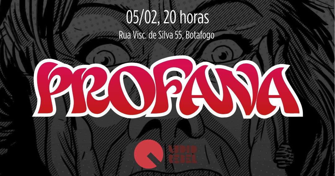 Profana na Audio Rebel - Rio de Janeiro, RJ